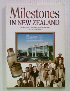 Milestones in New Zealand : The History of Bayer