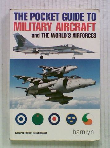 The Pocket Guide to Military Aircraft and The World's Airforces.