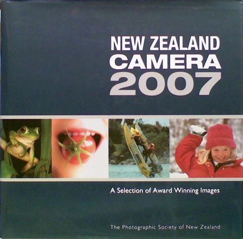 New Zealand Camera 2007 : A Selection of Award Winning