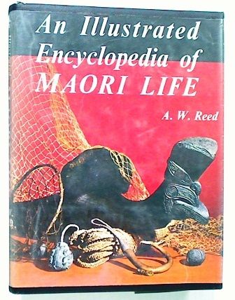 An Illustrated Encyclopedia of Maori Life