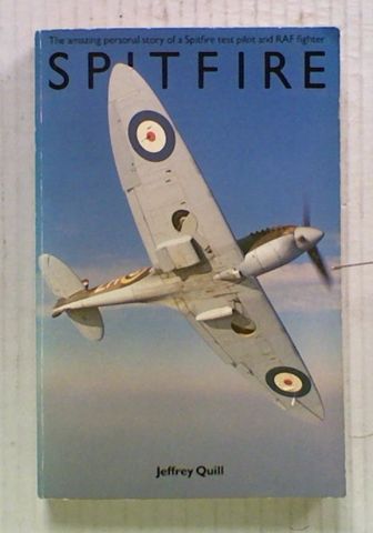Spitfire. A Test Pilot's Story.