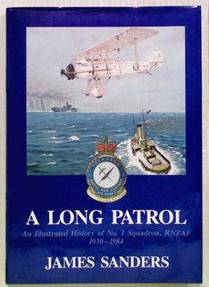 A Long Patrol. An Illustrated History of No Squadron RNZAF 1930-1984