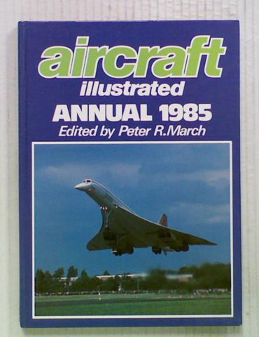 Aircraft Illustrated: Annual 1985