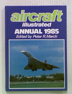 Aircraft Illustrated: Annual 1985