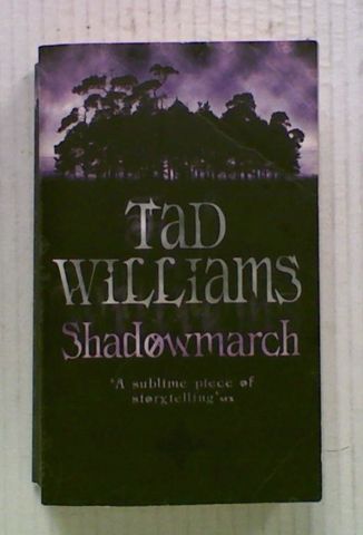 Shadowmarch (Bk 1 of the Shadowmarch Series)