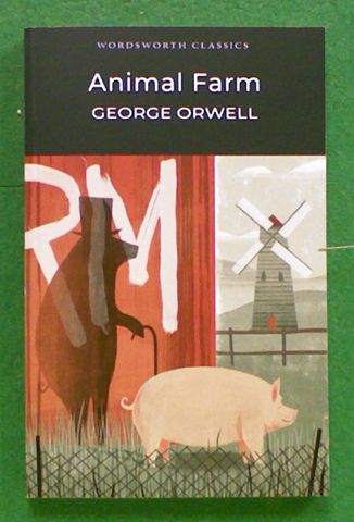 Animal Farm A Fairy Story and Slected Essays