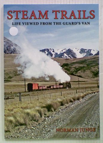 Steam Trails : Life Viewed from the Guard's Van