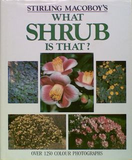 Stirling Macoboy's What  Shrub Is That