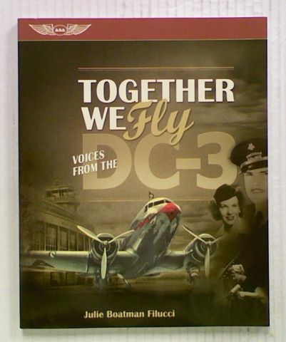 Together We Fly: Voices from the DC-3