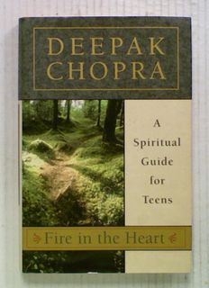 Fire in the Heart : A Spirtual Guide for Teens
