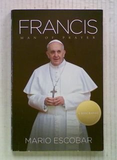 Francis: Man of Prayer