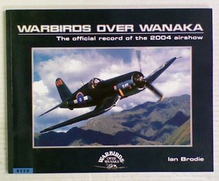 Warbirds Over Wanaka The Official Record of the 2004