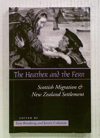 The Heather and the Fern: Scottish Migration & New Zealand