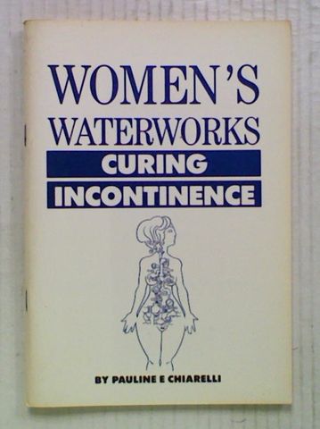Women's Waterworks : Curing Incontinence