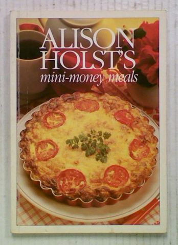 Alison Holst's Mini-Money Meals