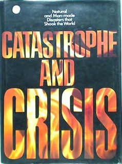 Catastrophe and Crisis
