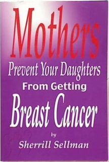 Mothers Prevent Your Daughters from gettting Breast Cancer