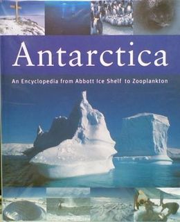 Antarctica. An Encyclopedia from Abbott Ice Shelf