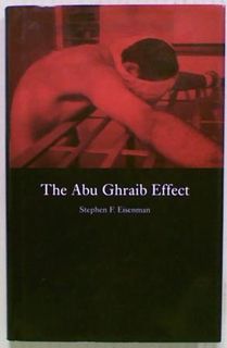 The Abu Ghraib Effect (Hard Cover)
