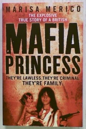 Mafia Princess. The Explosive True Story