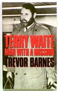Terry Waite. Man on a Mission
