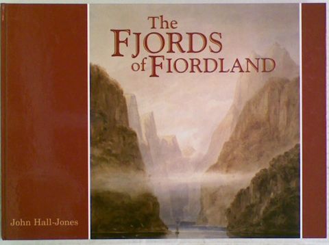 The Fjords of Fiordland (Signed Copy)