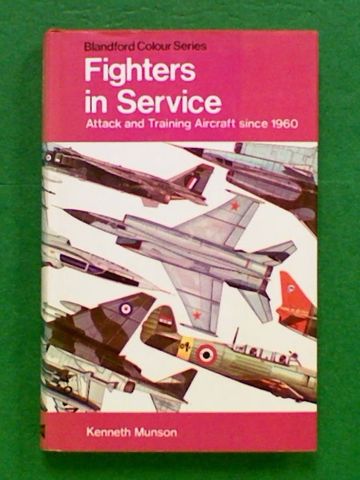 FIGHTERS IN SERVICE - Attack and Training Aircraft Since 1960