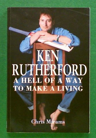 Ken Rutherford. A Hell of a Way to Make a Living