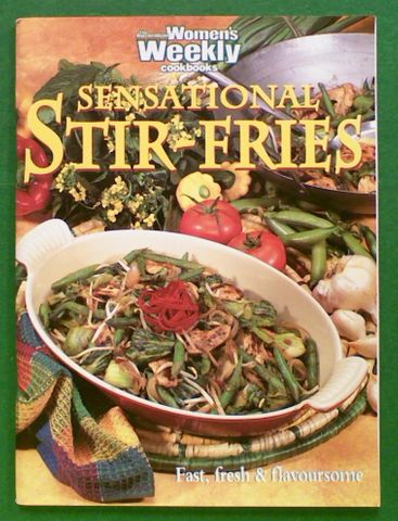 Sensational Stir-Fries Fast, Fresh & Flavoursome