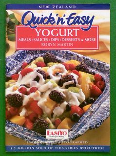 Quick 'n' Easy Yogurt :Meals, Sauces, Dips, Desserts & More