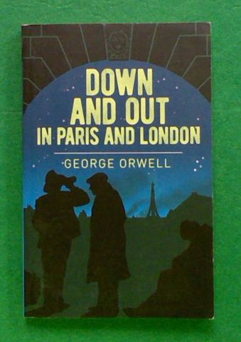 Down and Out in Paris and London