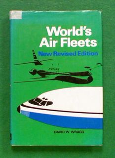 World's Air Fleets. New Revised Edition