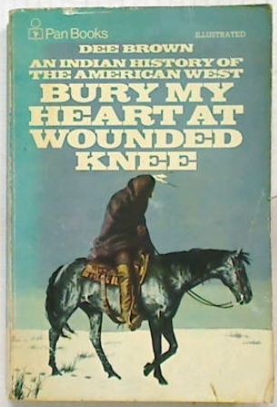 Bury My Heart at Wounded Knee