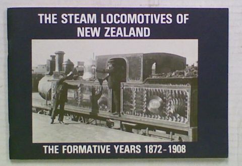 The Steam Locomotives of New Zealand. The Formative
