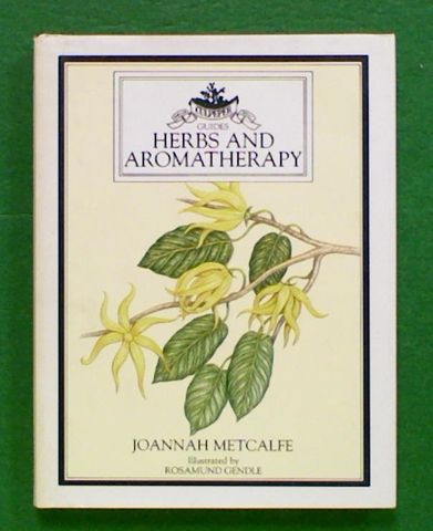 Herbs and Aromatherapy: Culpeper Guides (Hard Cover)