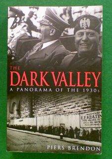 The Dark Valley. A Panorama of the 1930s