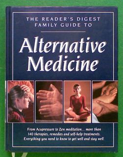 The Reader's Digest Family Guide to Alternative Medicine