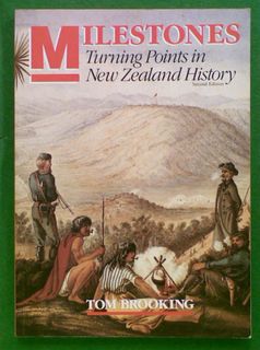 Milestones: Turning Points in New Zealand History