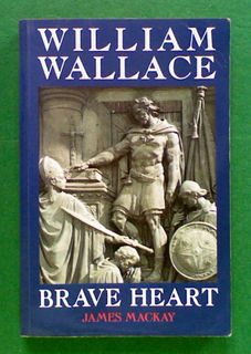 William Wallace: Brave Heart