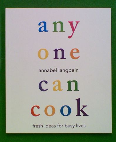 Any One Can Cook: Fresh Ideas for Busy Lives