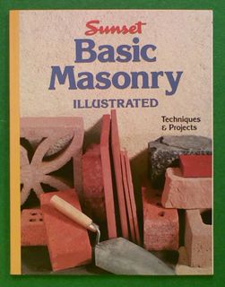 Sunset: Basic Masonry - Techniques & Projects
