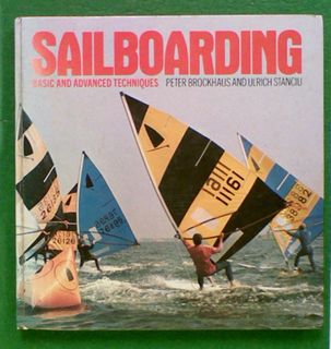 Sailboarding: Basic and Advanced Techniques