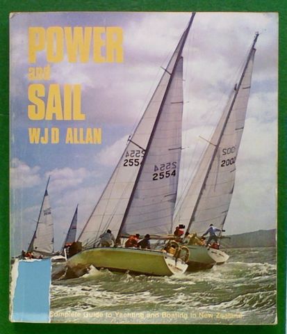 Power and Sail: A Complete Guide to Yachting and Boating