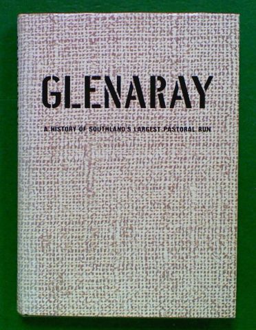 Glenaray: A History of Southland's Largest Pastoral Run