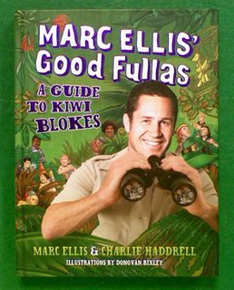 Marc Ellis' Good Fellas: A Guide to Kiwi Blokes