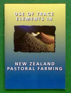 Use of Trace Elements in New Zealand Pastoral Farming