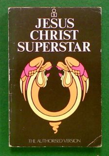 Jesus Christ Superstar: The Authorised Version