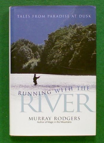 Running With The River: Tales from Paradise at Dusk