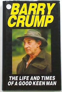 Barry Crump:The Life and Times of A Good Keen Man