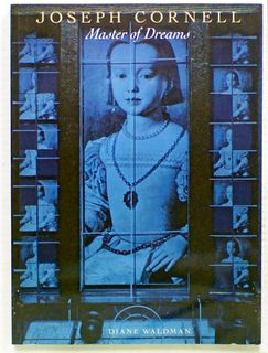 Joseph Cornell. Master of Dreams